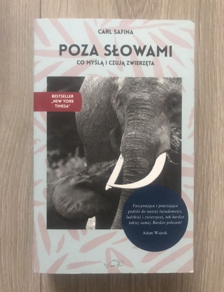 Carl Safina Poza słowami Co myślą i czują zwierzęta