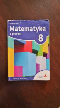 Matematyka z plusem. Podręcznik od matematyki dla klasy ósmej.