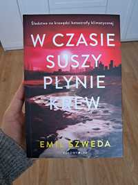 Emil Szweda "W czasie suszy płynie krew ".