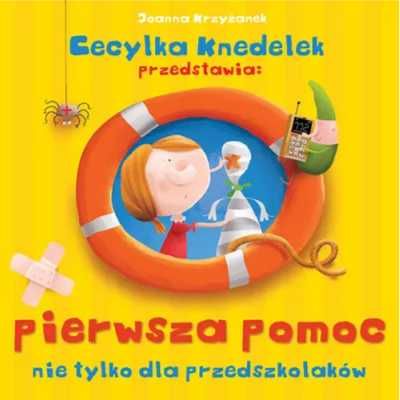 Cecylka Knedelek. Pierwsza pomoc nie tylko... - Joanna Krzyżanek, Zen