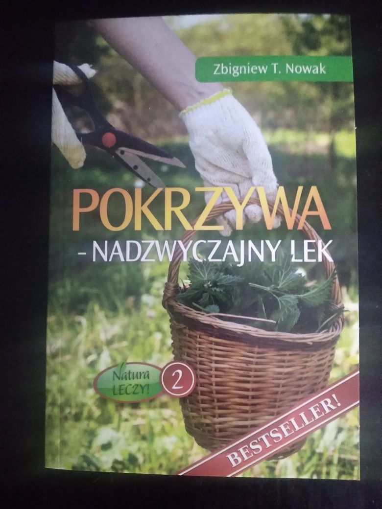 Pokrzywa - nadzwyczajny lek- Zbigniew T. Nowak