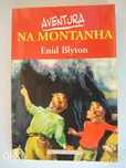 Livro - Enid Blyton - "Aventura Na Montanha"