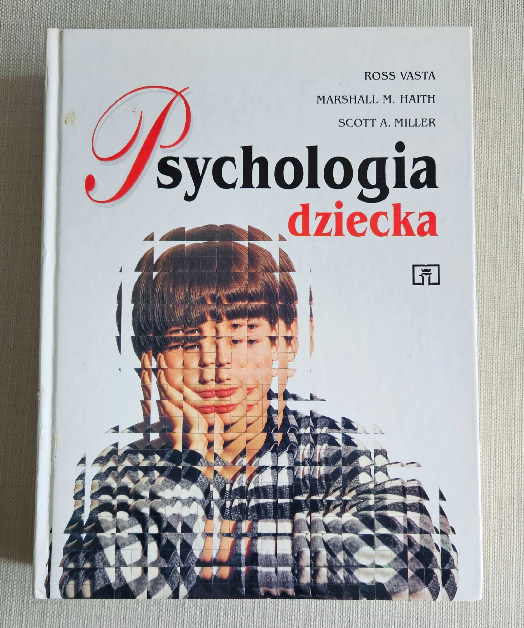 Psychologia  dziecka - VASTA, HAITH, MILLER