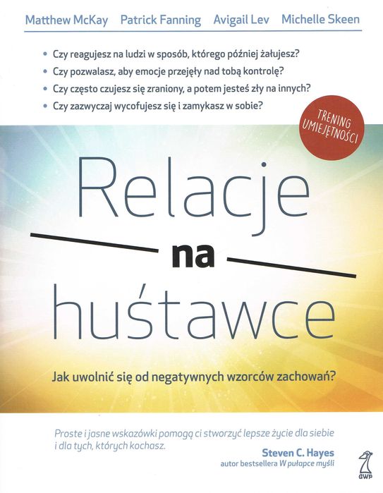 Relacje na huśtwace. Jak uwolnić sie od negatywnych zworców zachowań?