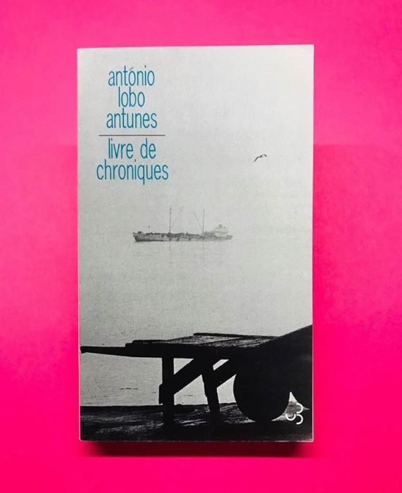 António Lobo Antunes - Livre de Chroniques