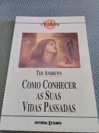 Como conhecer as suas vidas passadas de Ted Andrews