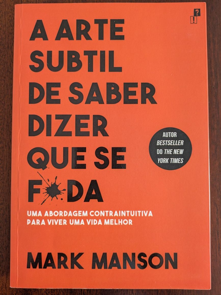 Livro A Arte Subtil de saber dizer Que se F*da de Mark Manson.