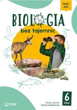 Biologia bez tajemnic ćwiczenia klasa 6 szkoła podstawowa WSIP
