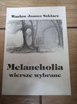 Melancholia : wiersze wybrane / Wacław Janusz Szklarz