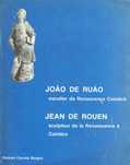 6001	
João de Ruão escultor da renascença 
Nelson Correia Borges.