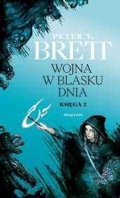 Wojna w blasku dnia. Księga 2. Cykl demoniczny
Autor: Peter V. Brett