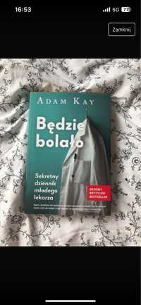 Bedzie bolało adam kay