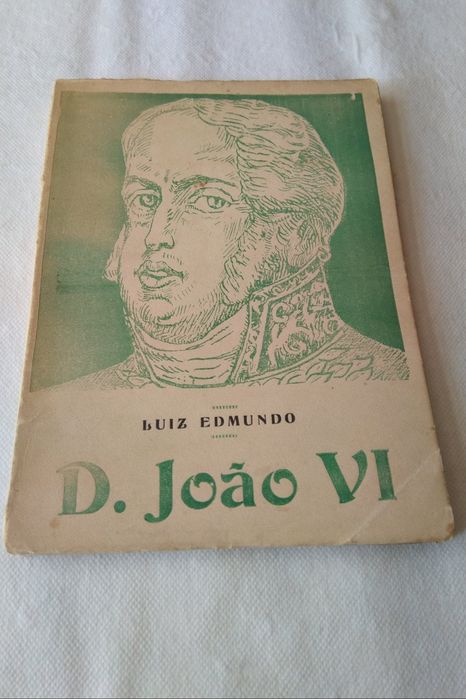 D. João VI (de: Luiz Edmundo)