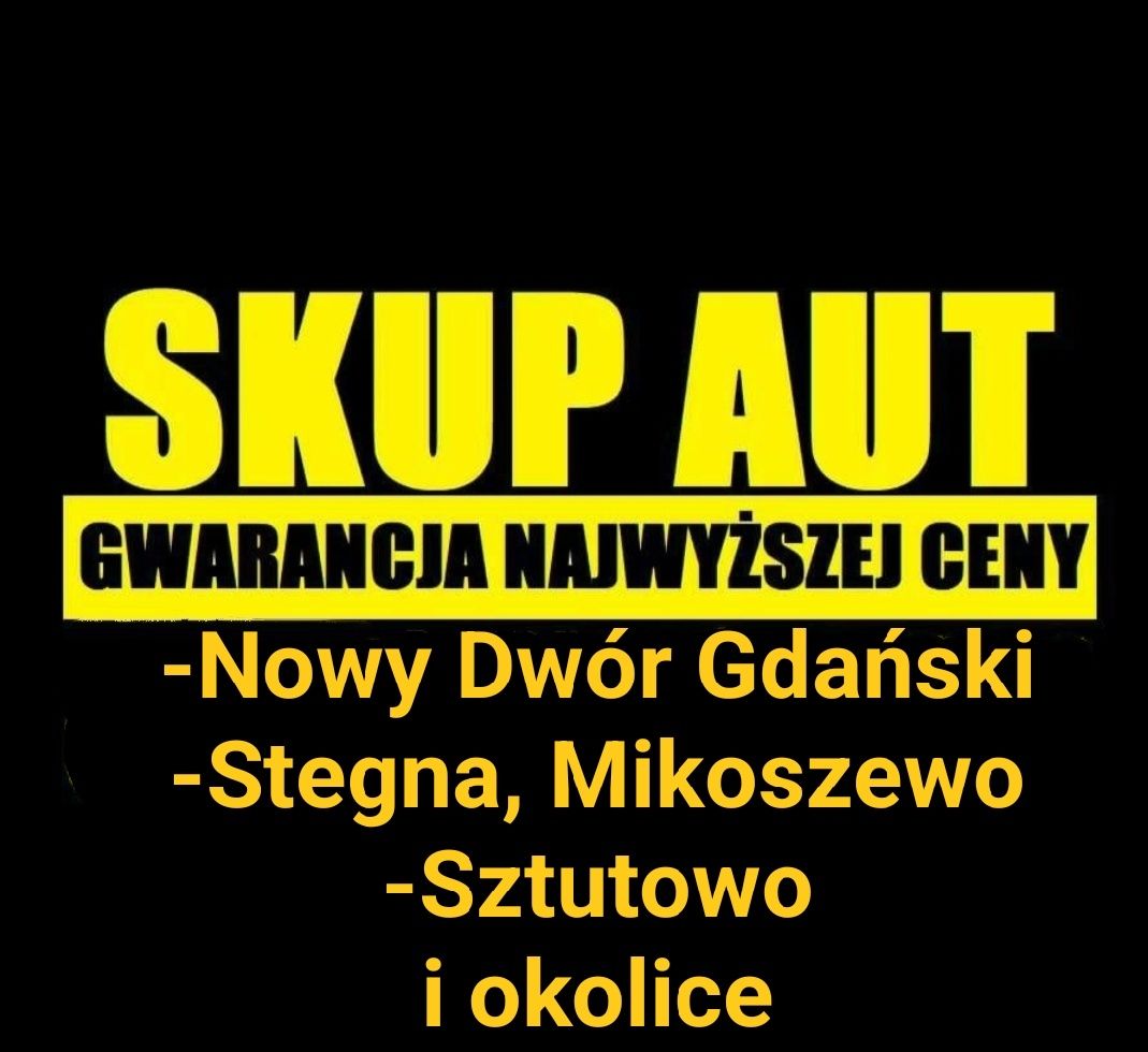 Skup samochodów Nowy Dwór Gd. Sztutowo Stegna Okolice