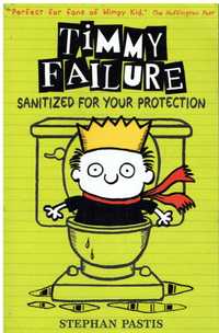 11440 Timmy Failure Series #4 Sanitized for Your Protection