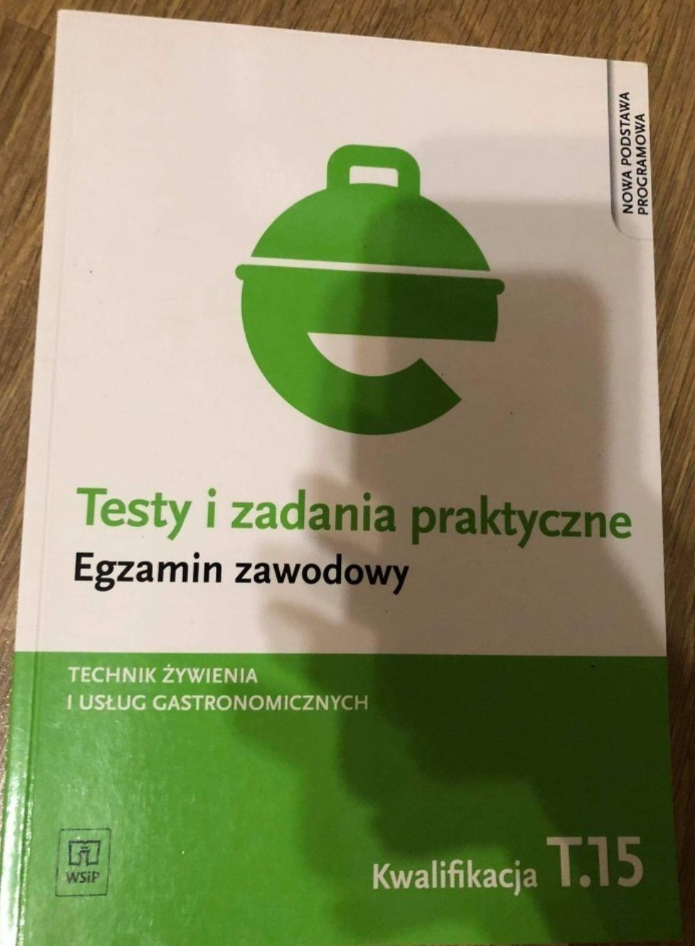 Testy i zadania praktyczne, technik żywienia i usług gastronomicznych