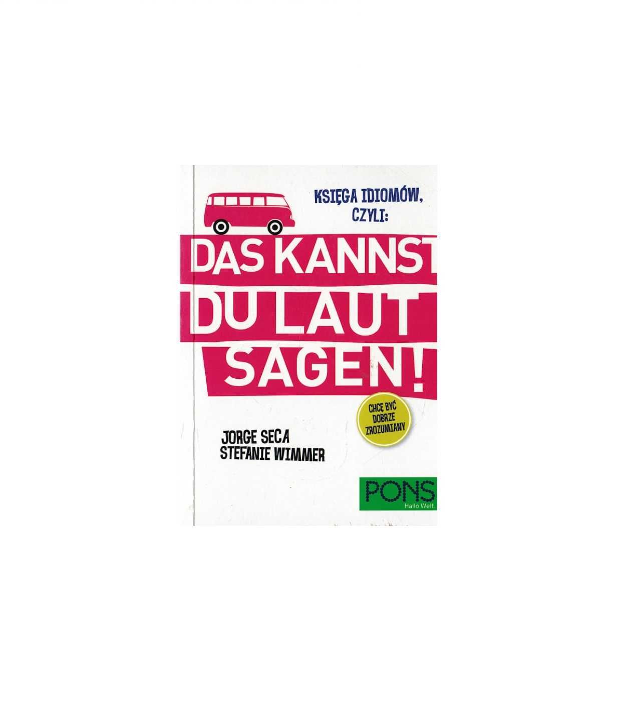 Księga idiomów, czyli: Das kannst du laut sagen! - Seca, Wimmer