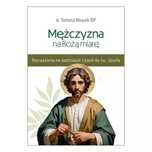 Mężczyzna na Bożą miarę. Edycja Świętego Pawła