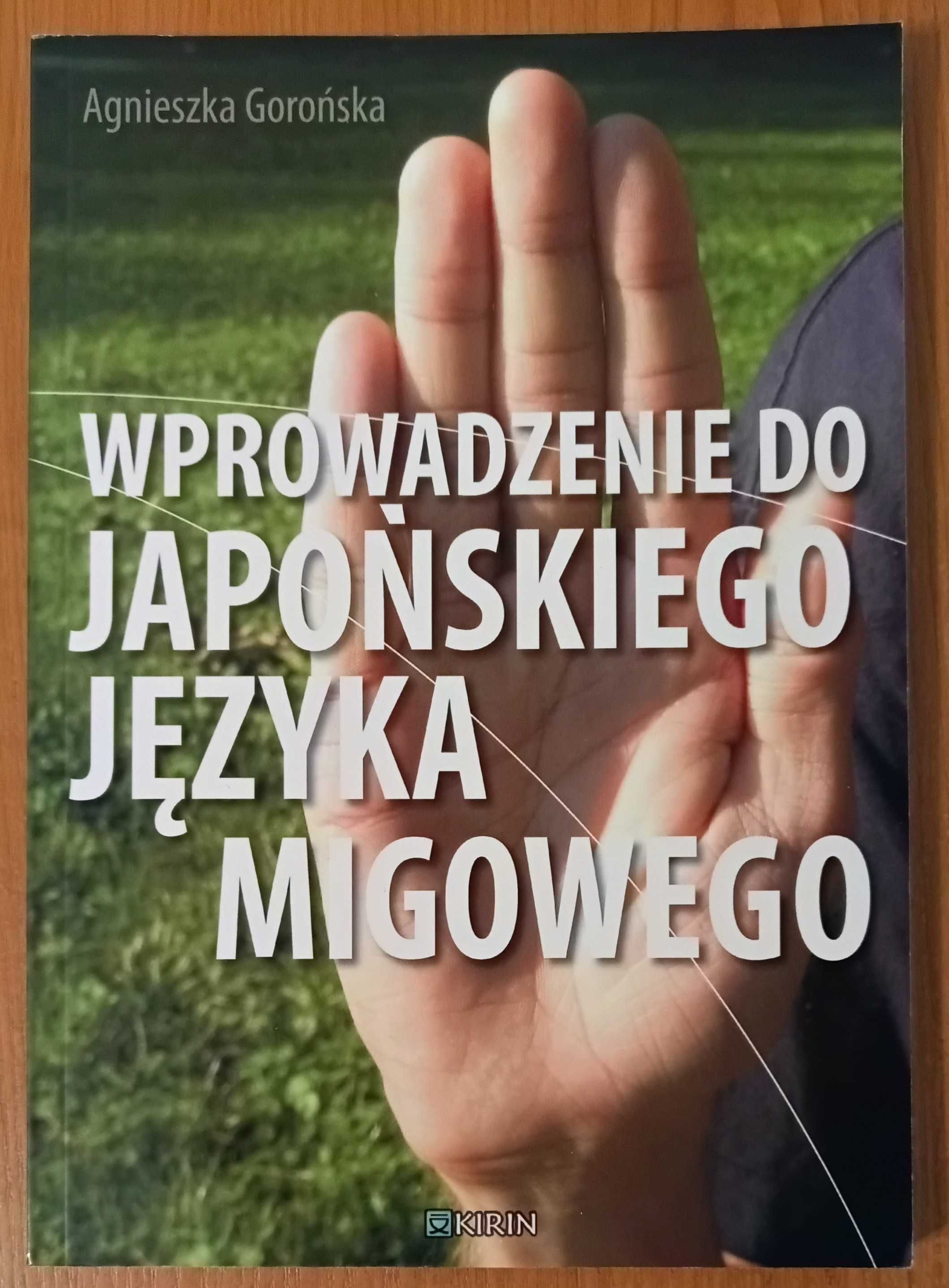 Agnieszka Gorońska "Wprowadzenie do japońskiego języka migowego"