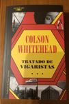 "Tratado de Vigaristas", Colson Whitehead (p. grátis) Novo