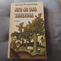 Kto dał mi skrzydła Janina Porazińska