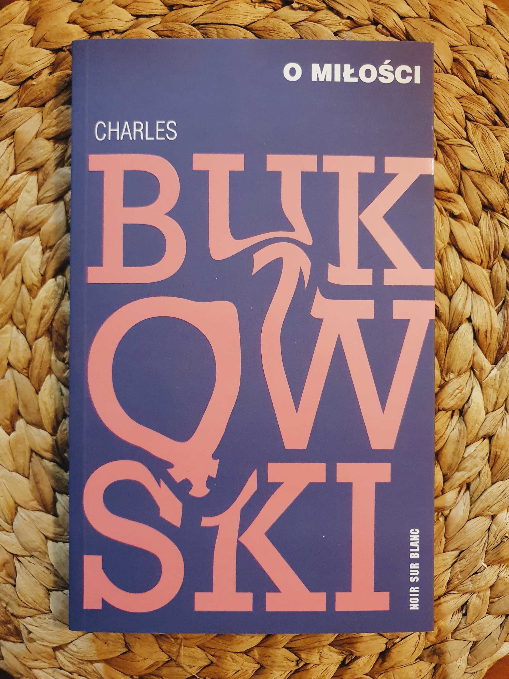 Charles Bukowski - O miłości (nowa)