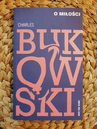 Charles Bukowski - O miłości (nowa)