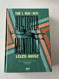 Leszek Jarosz - Historia Mundiali - Tom pierwszy