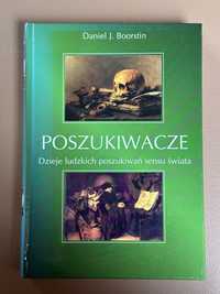 książka Poszukiwacze Dzieje ludzkich poszukiwań sensu świata