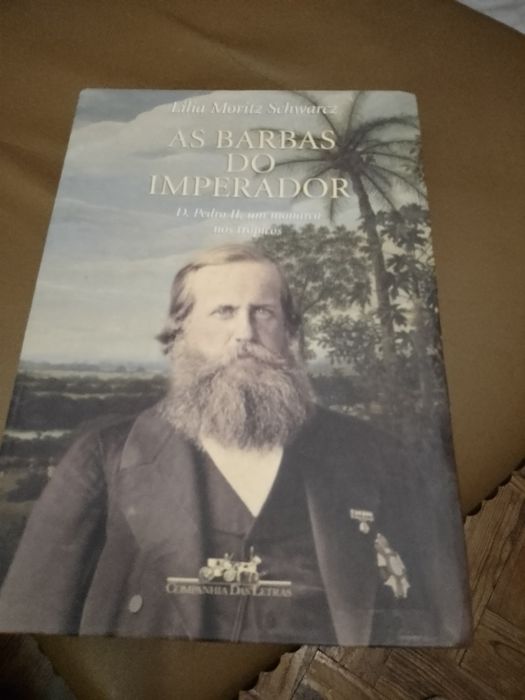As Barbas do Imperador-Lilia M.Schwarcz-2e-18E-P.Bébé relaxar2EDesde2E