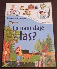 Co nam daje łas? A. Dominiewska.