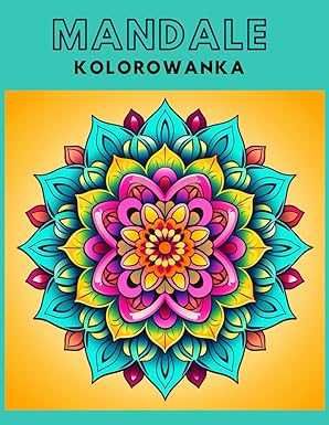 Mandale Relaksacyjne: Kolorowanka Antystresowa – 80 Stron