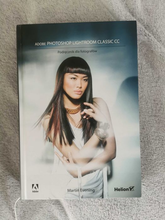 Adobe photoshop lightroom classic cc. Martin Evening. Książka.