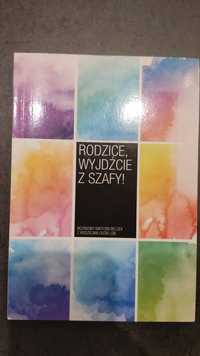 Rodzice, wyjdźcie z szafy!