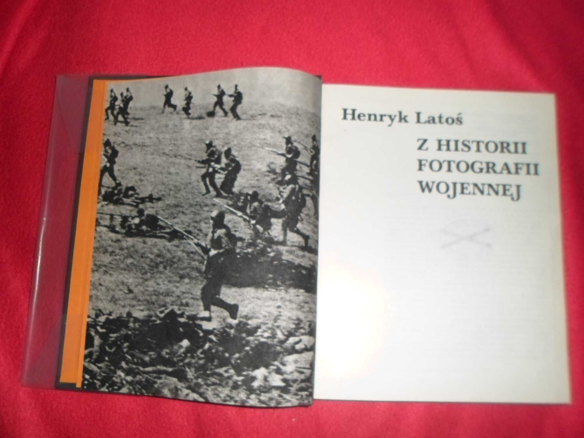 Henryk Latoś - Z historii Fotografii wojennej