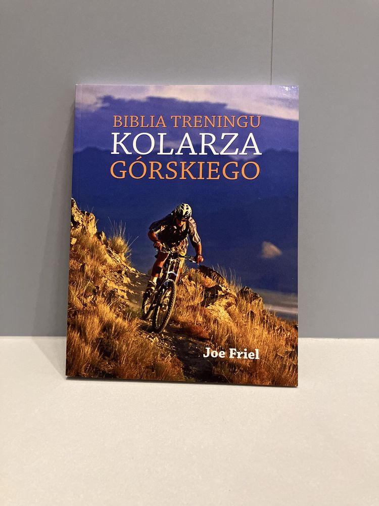 Joe Friel - Biblia treningu kolarza górskiego