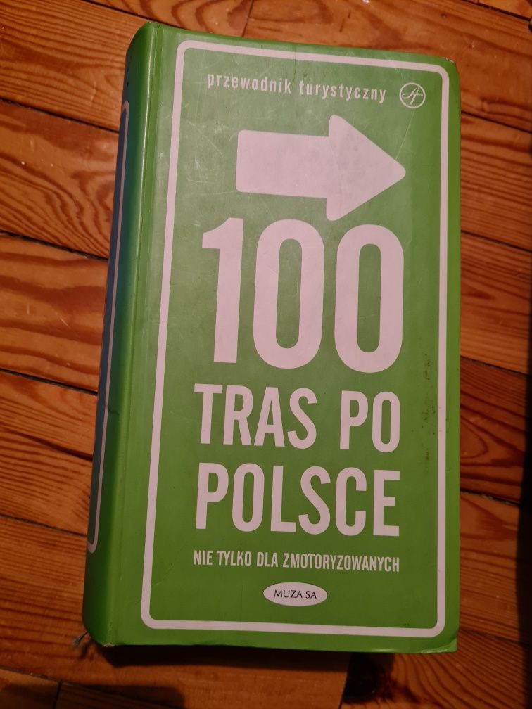 Przewodnik turystyczny Polska 100 tras po Polsce zaplanuj wycieczki