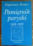 Eugeniusz Romer Pamiętnik paryski 1918 - 1919 Ossolineum