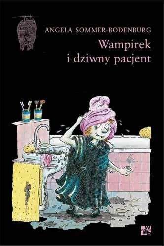 Wampirek i dziwny pacjent. Angela Sommer-Bodenburg (Nowa)