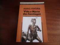 "Vida e Morte dos Santiagos" de Mário Ventura - 1ª Edição de 1985