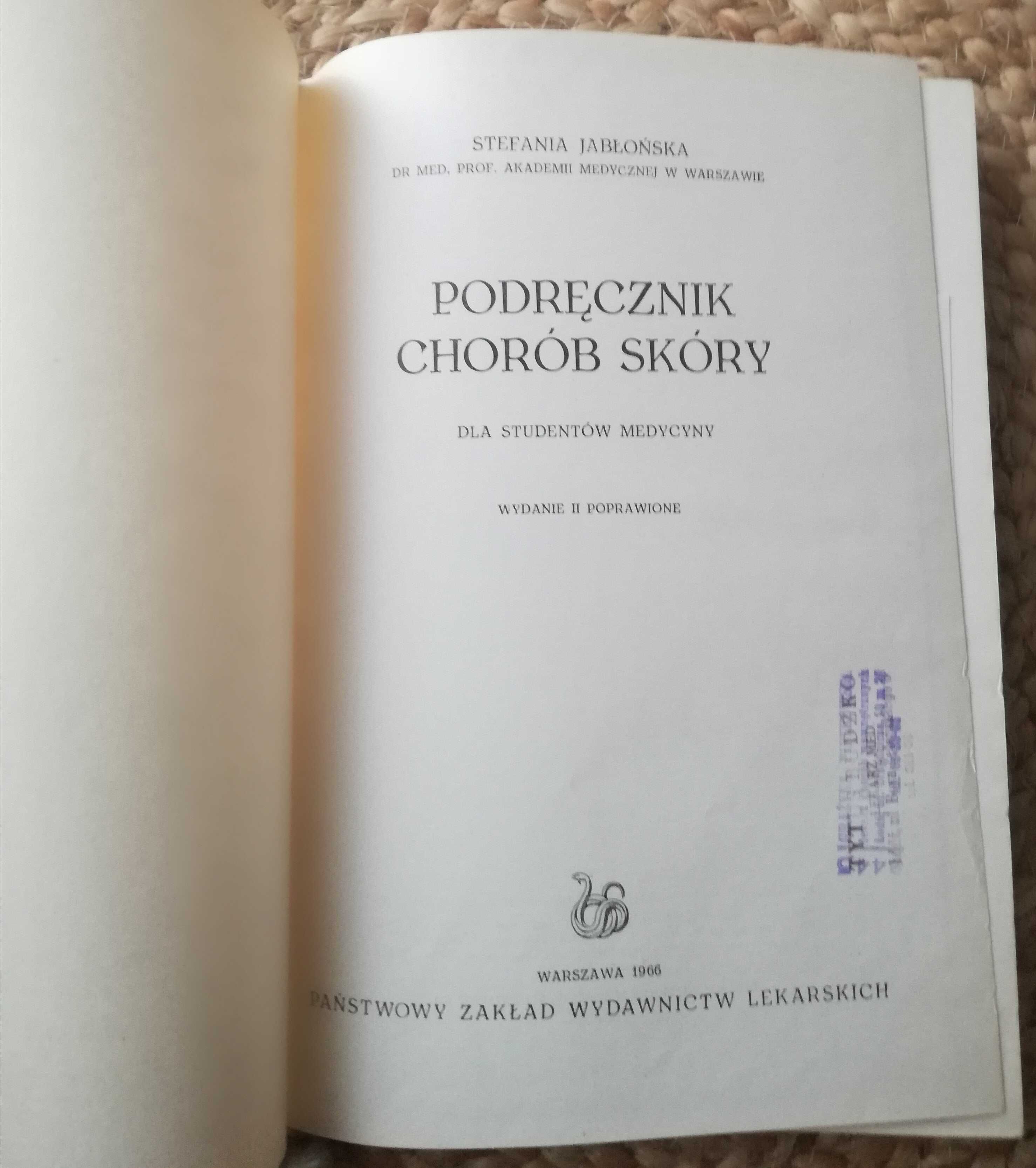 Podręcznik Chorób Skóry dla studentów medycyny Stefania Jabłońska 1966