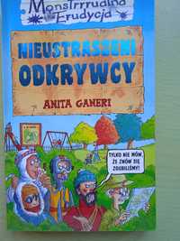 „Nieustraszeni odkrywcy. Monstrrrualna Erudycja”   Anita Ganeri