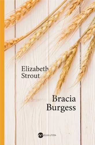 Bracia Burgess - Elizabeth Strout, Małgorzata Maruszkin