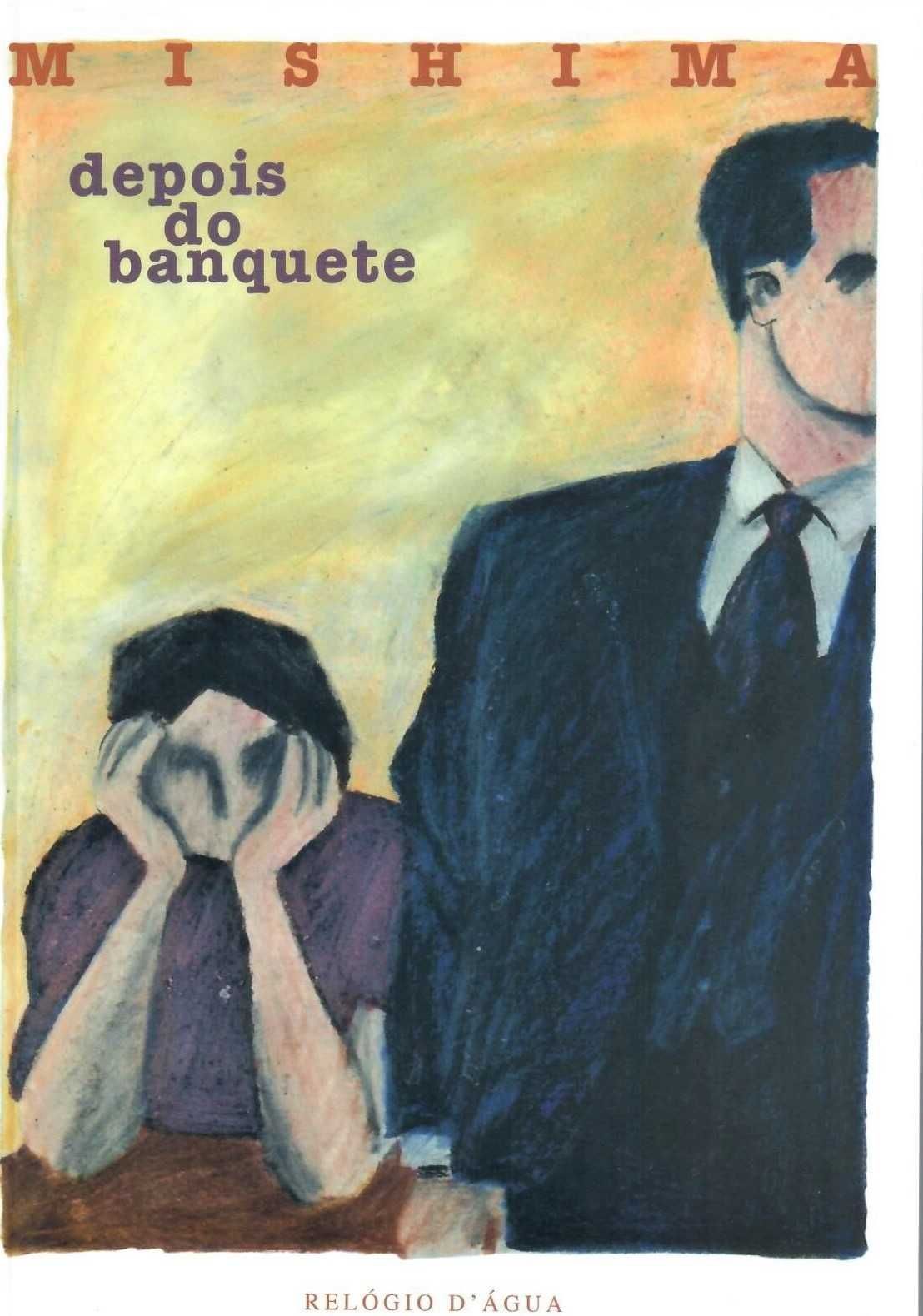 Yukio Mishima   «Depois do Banquete»