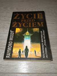 Życie przed życiem Raymond Moody