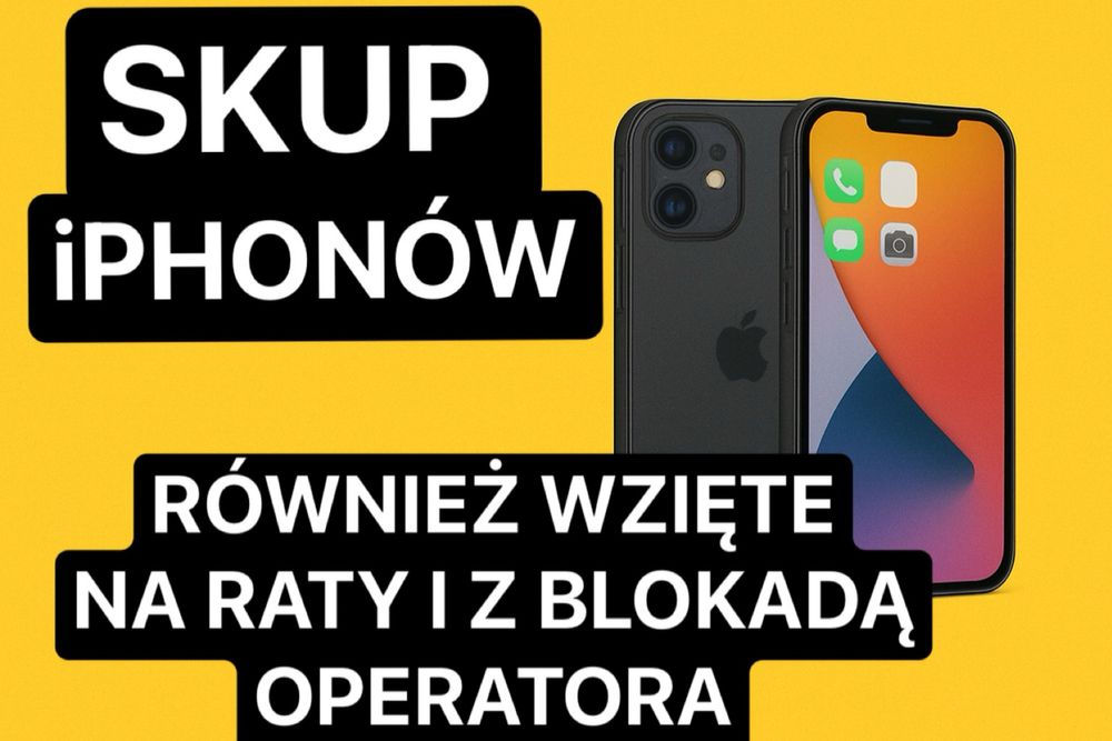 SKUP APPLE iPHONE - Każdy stan - Raty - Blokada