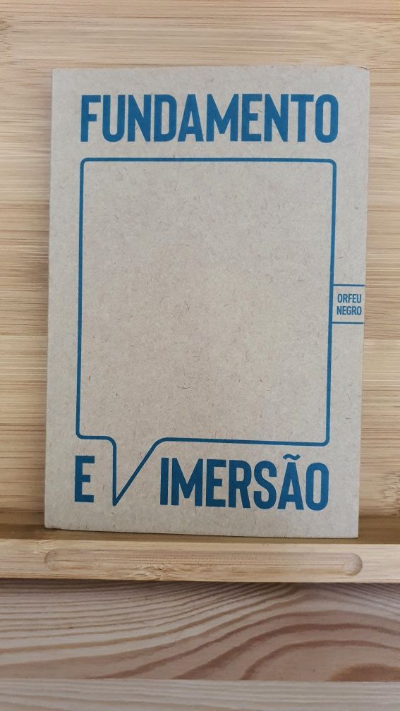 "Fundamento e Imersão", Ensaios, Editora Orfeu Negro (portes grátis)