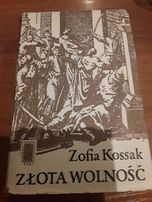 Złota wolność Zofia Kossak