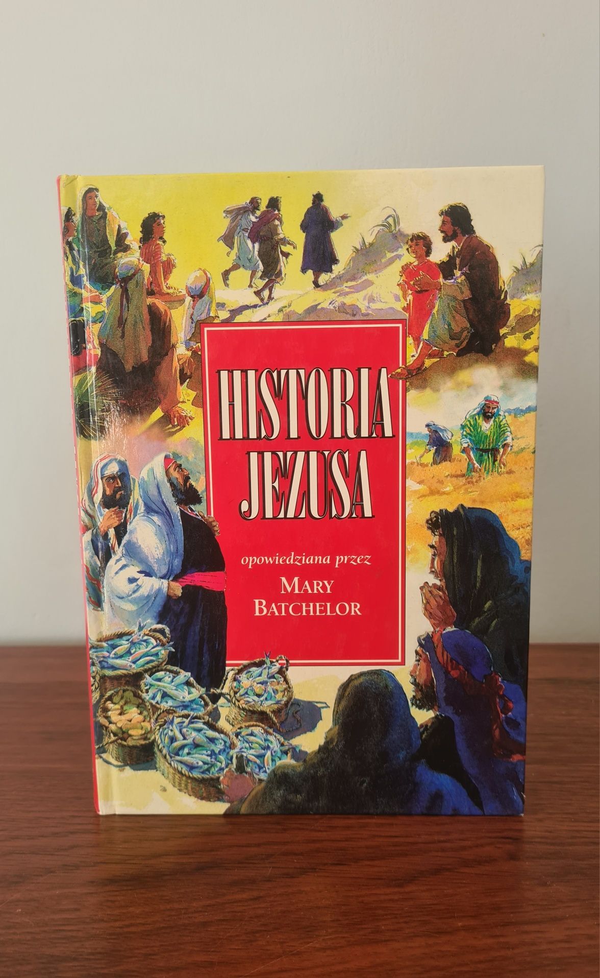 Historia Jezusa - Mary Batchelor