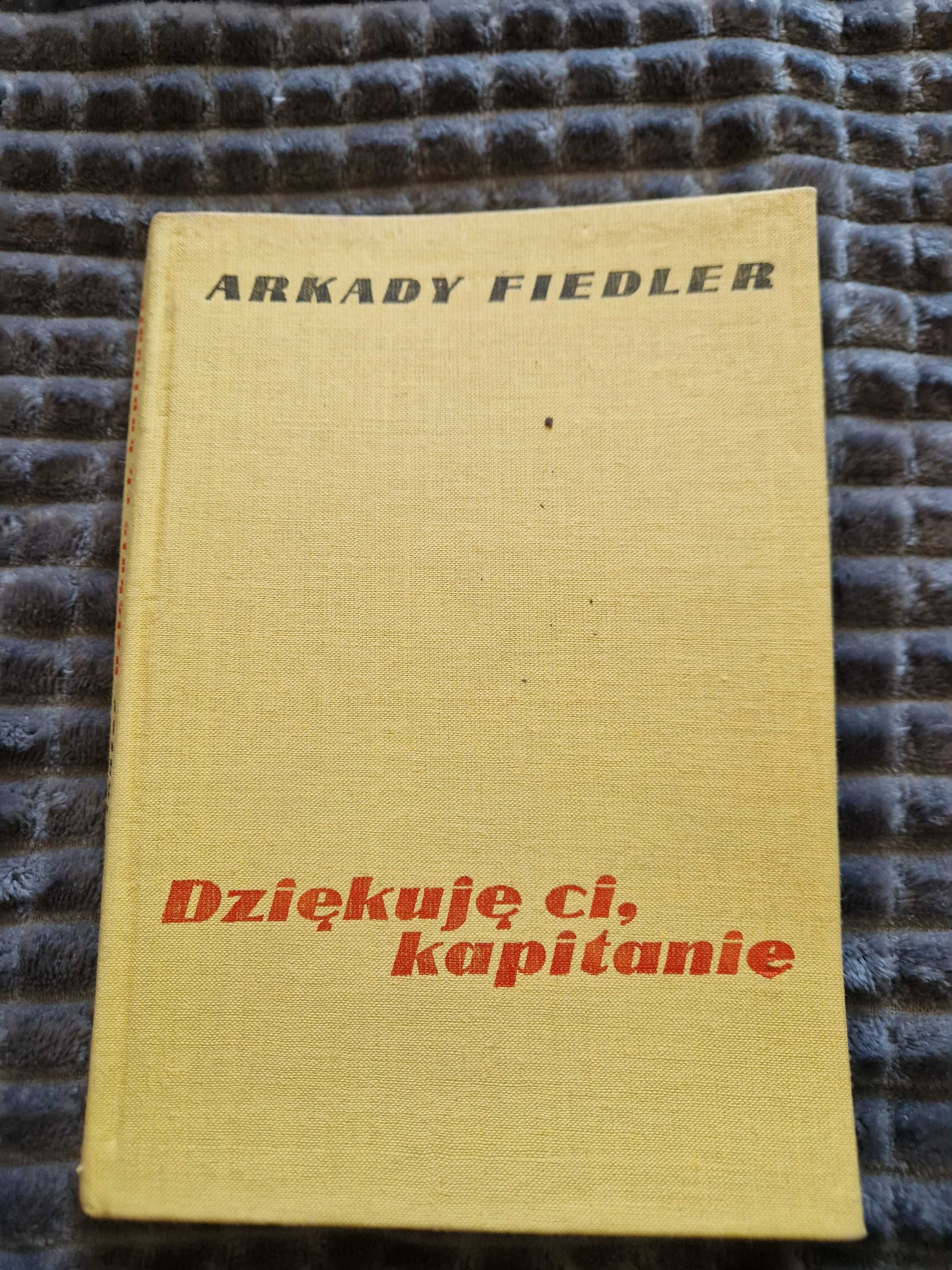 Dziękuję Ci, kapitanie. Arkady Fiedler